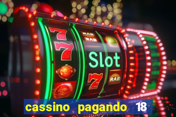 cassino pagando 18 reais no cadastro